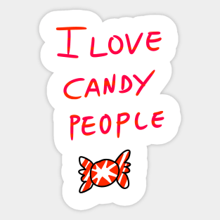 i love candy people Sticker